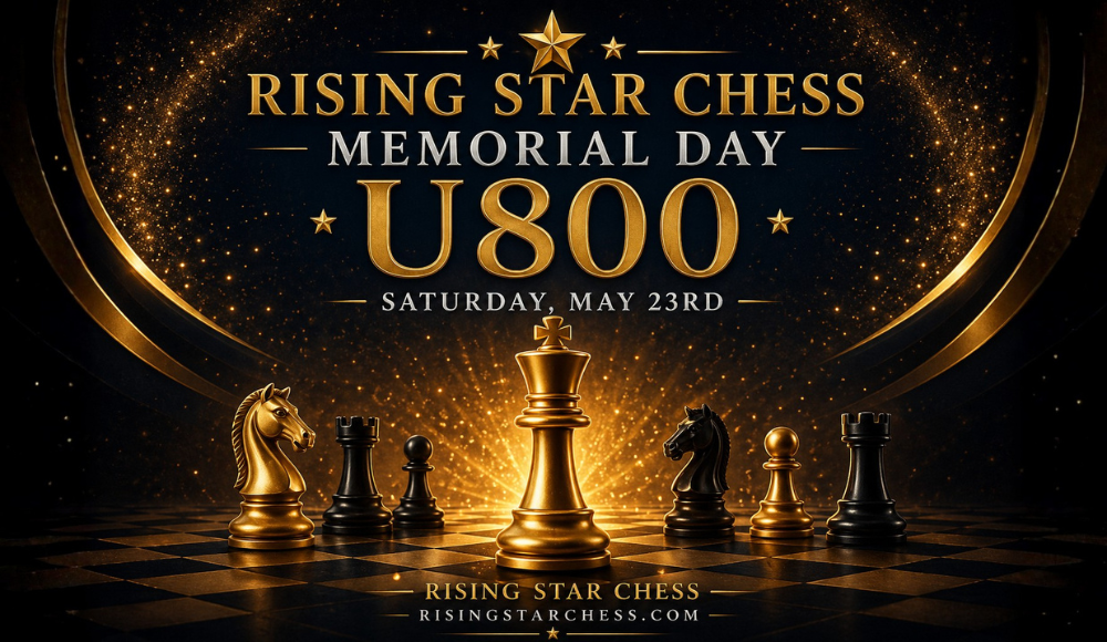 Rising Star Chess Memorial day U800